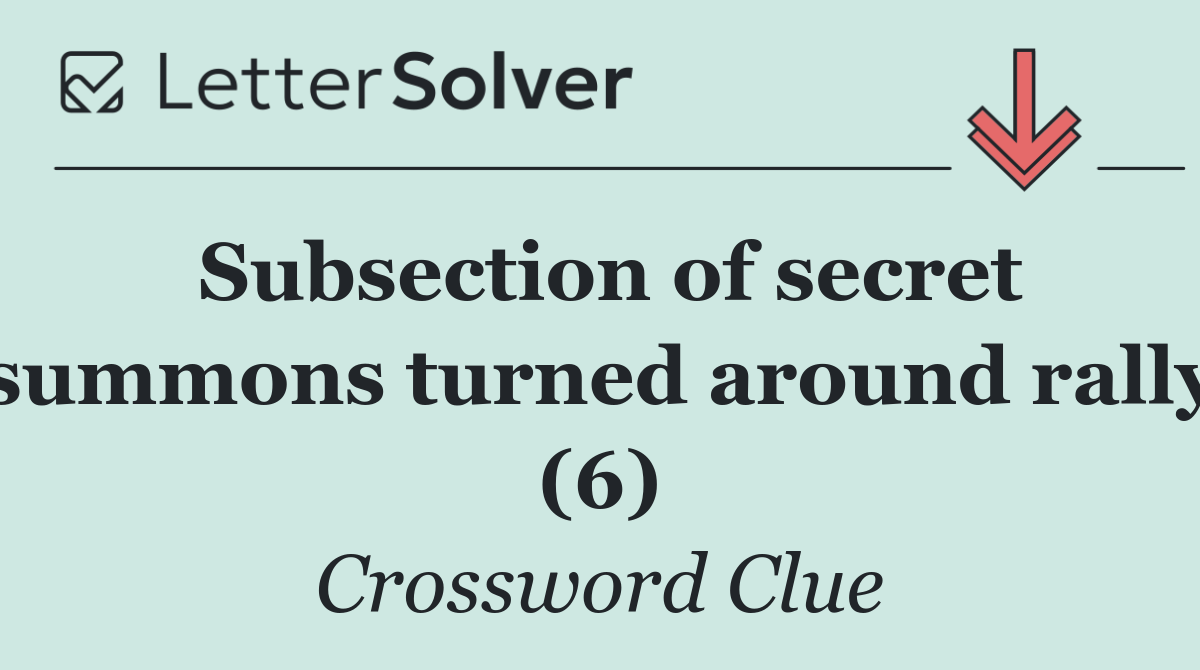 Subsection of secret summons turned around rally (6)