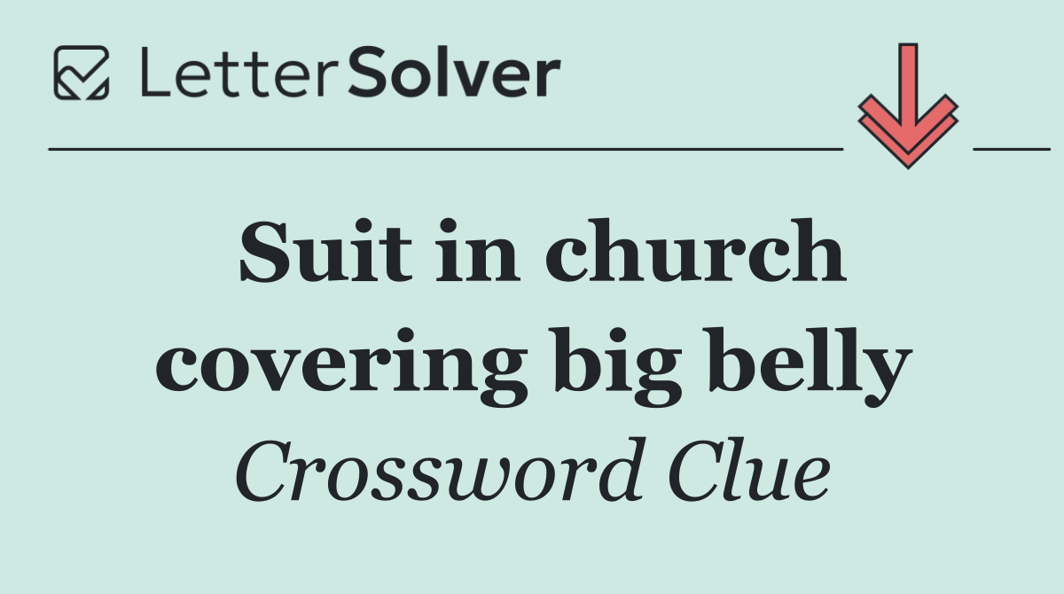 Suit in church covering big belly