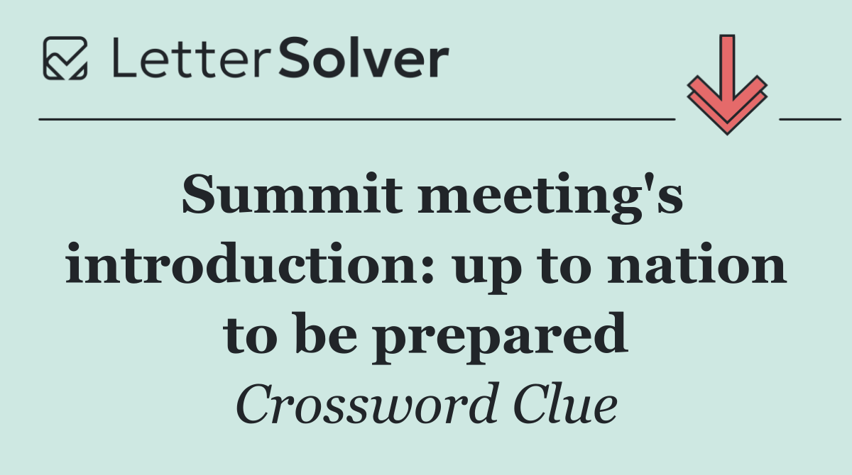 Summit meeting's introduction: up to nation to be prepared