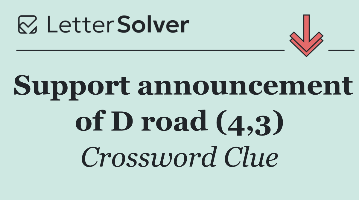 Support announcement of D road (4,3)