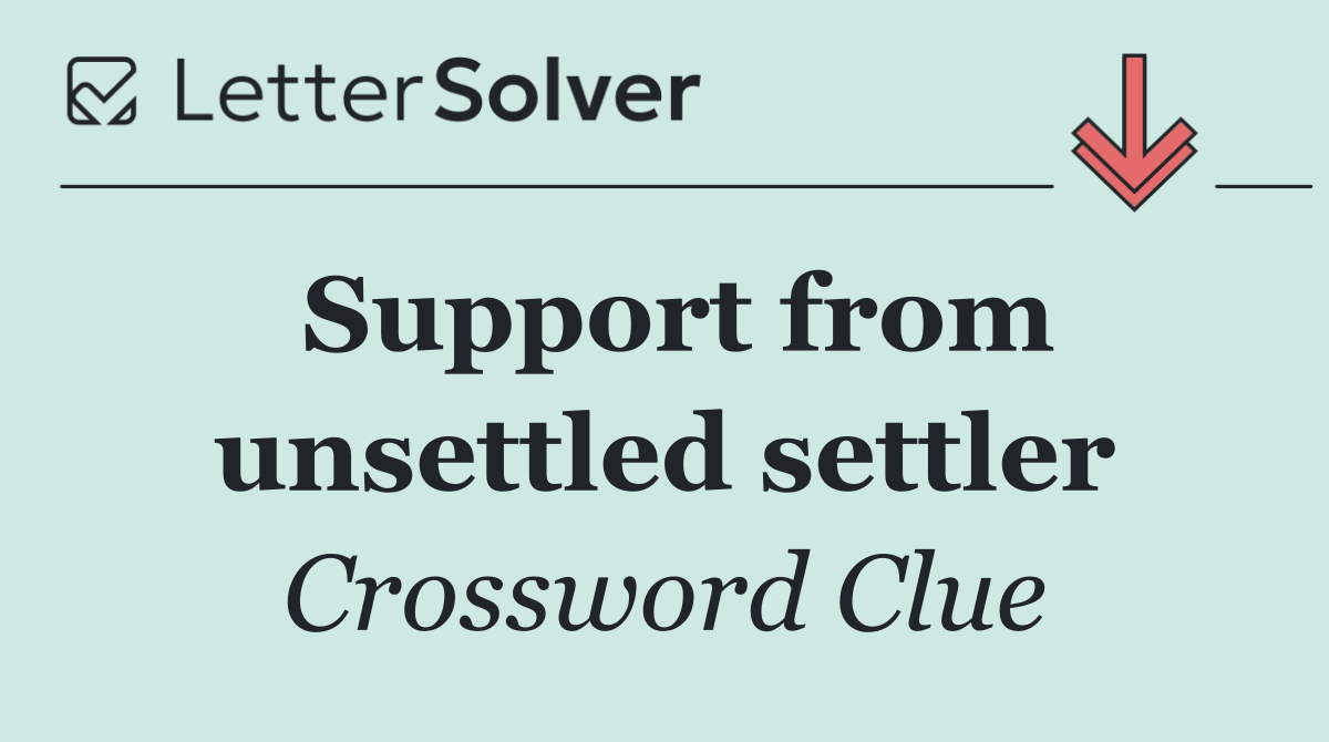 Support from unsettled settler