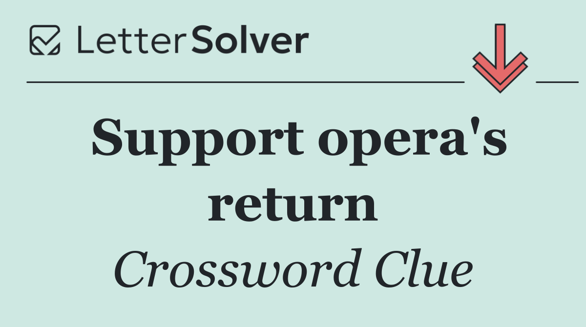 Support opera's return