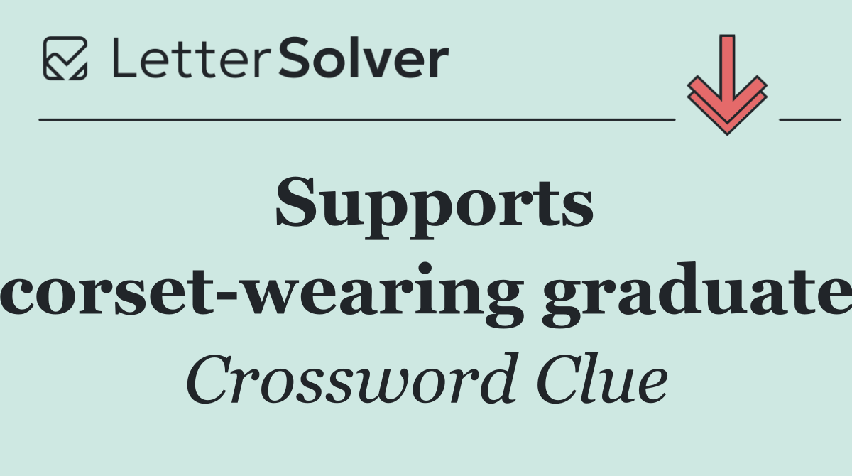 Supports corset wearing graduate