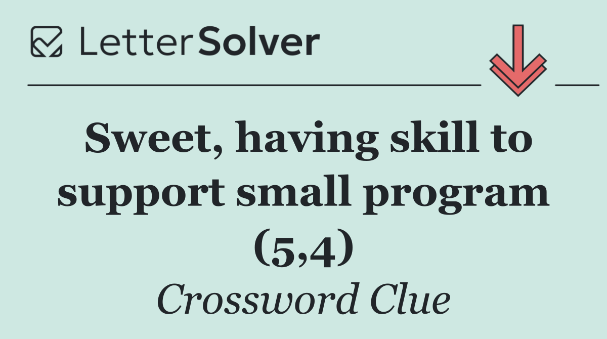 Sweet, having skill to support small program (5,4)