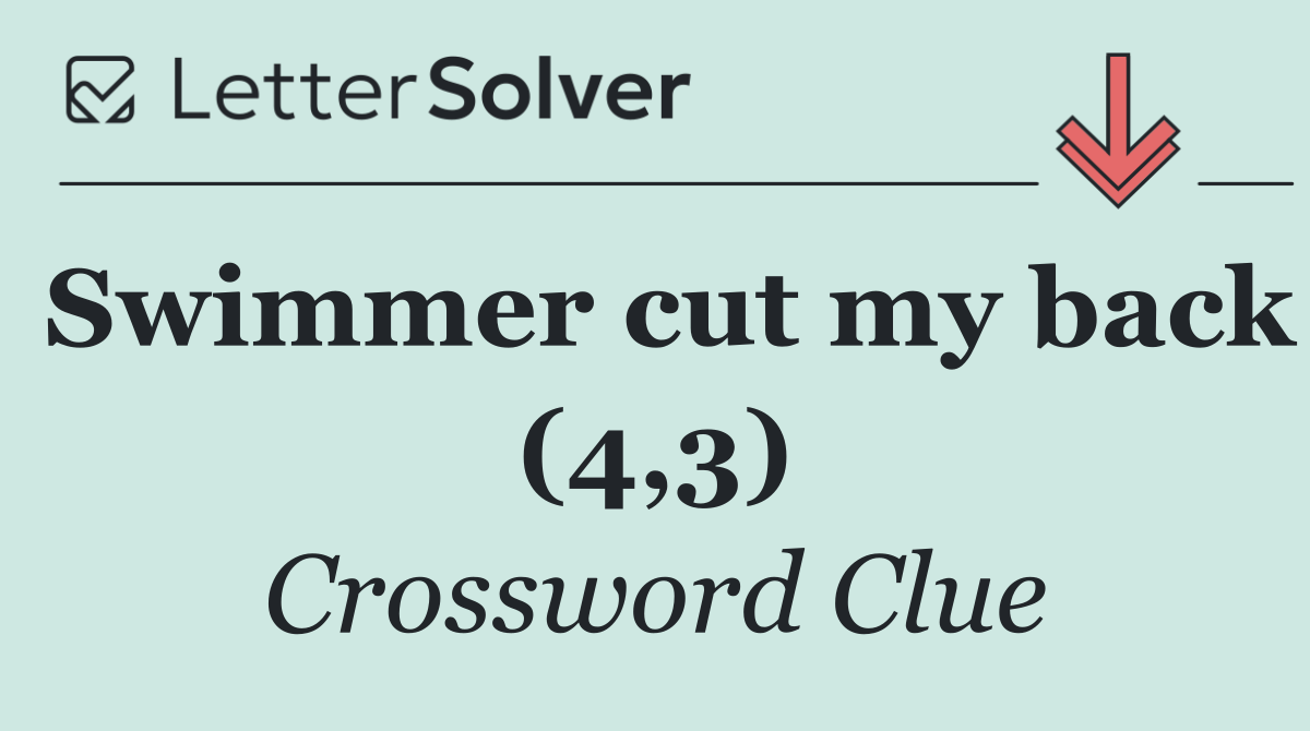 Swimmer cut my back (4,3)