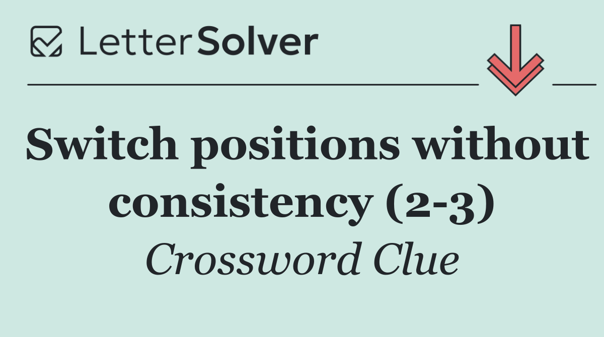 Switch positions without consistency (2 3)