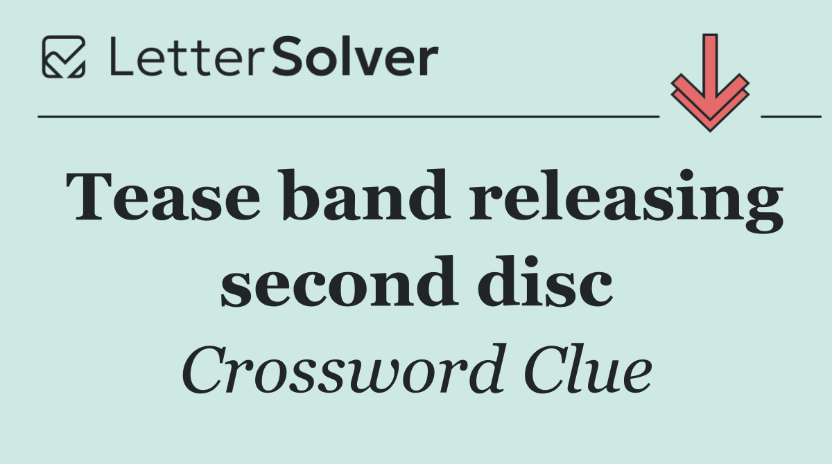 Tease band releasing second disc