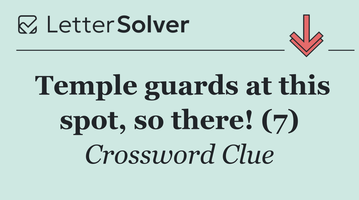 Temple guards at this spot, so there! (7)