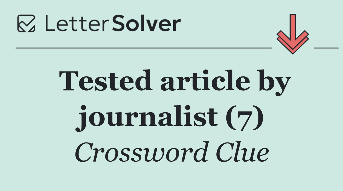Tested article by journalist (7)