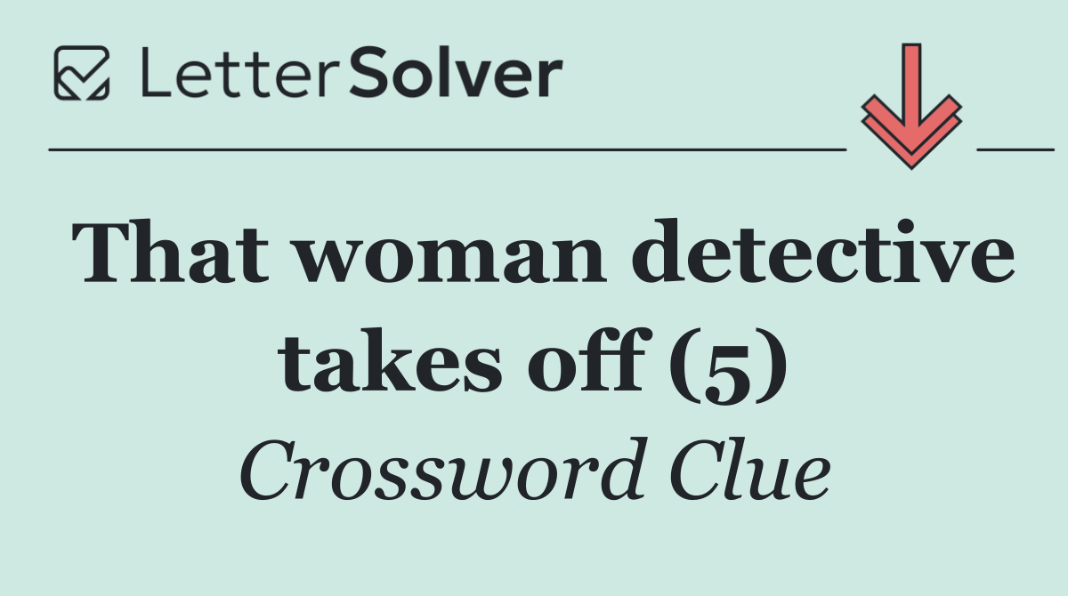 That woman detective takes off (5)