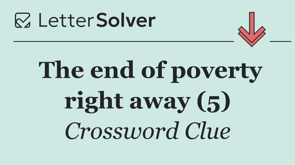 The end of poverty right away (5)