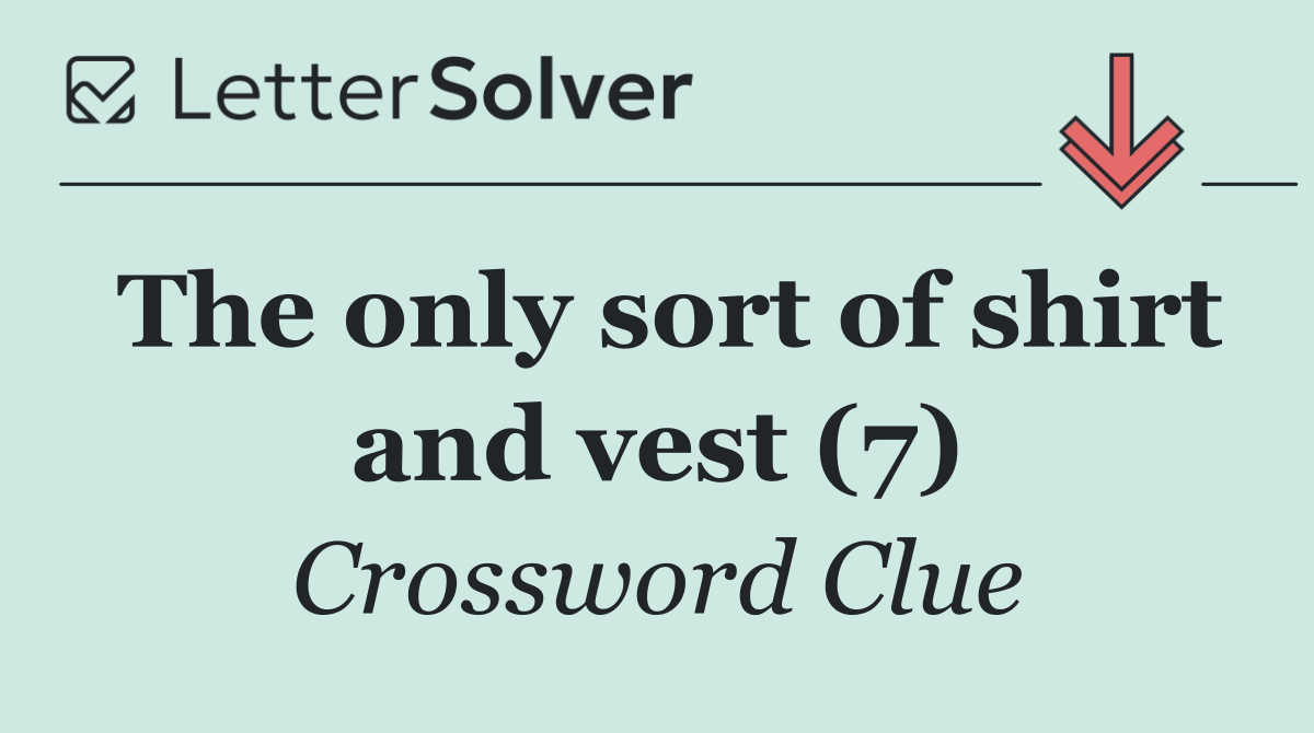 The only sort of shirt and vest (7)