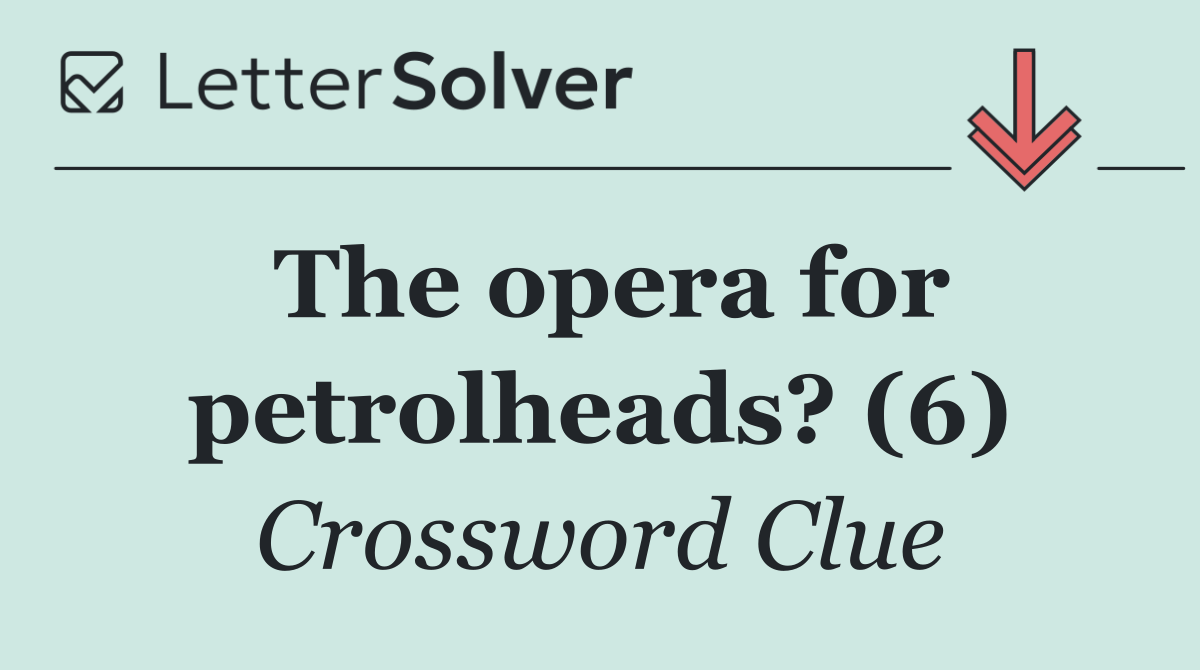 The opera for petrolheads? (6)