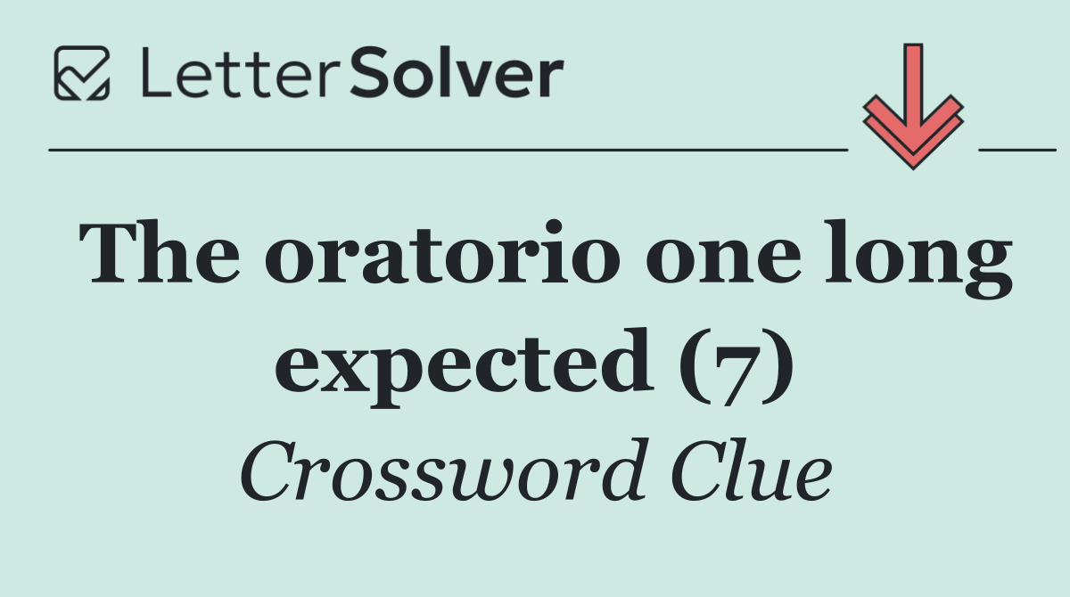 The oratorio one long expected (7)