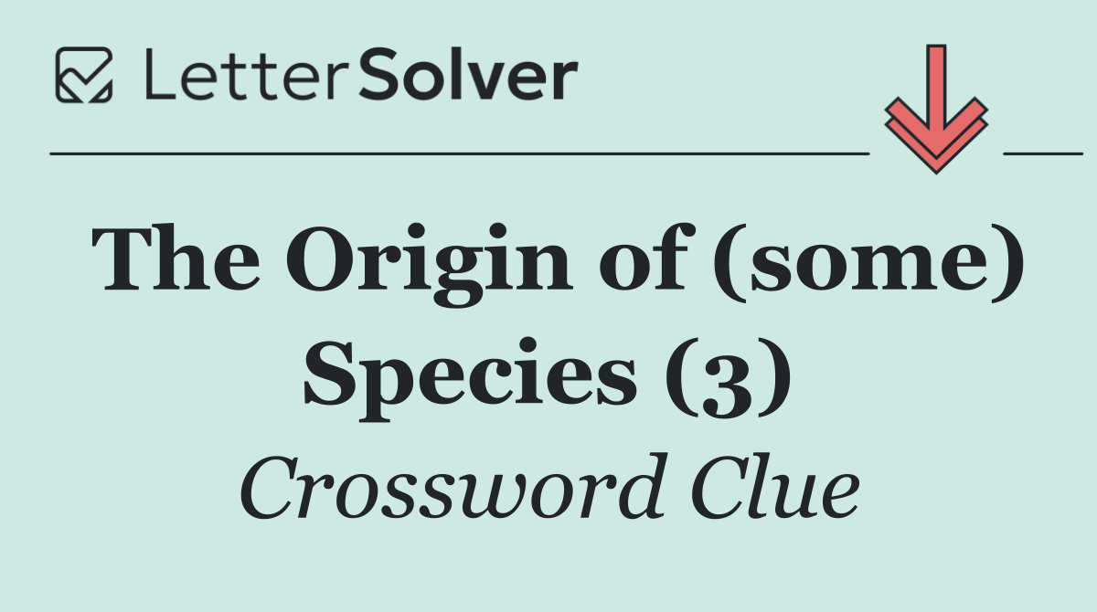 The Origin of (some) Species (3)