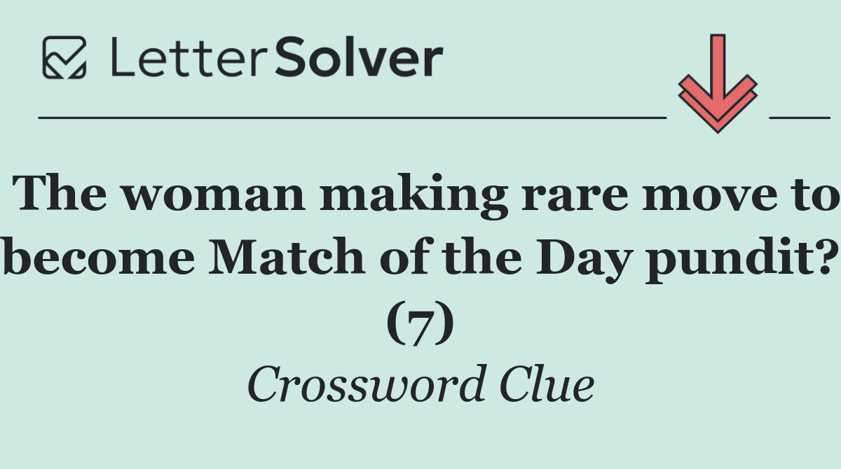 The woman making rare move to become Match of the Day pundit? (7)