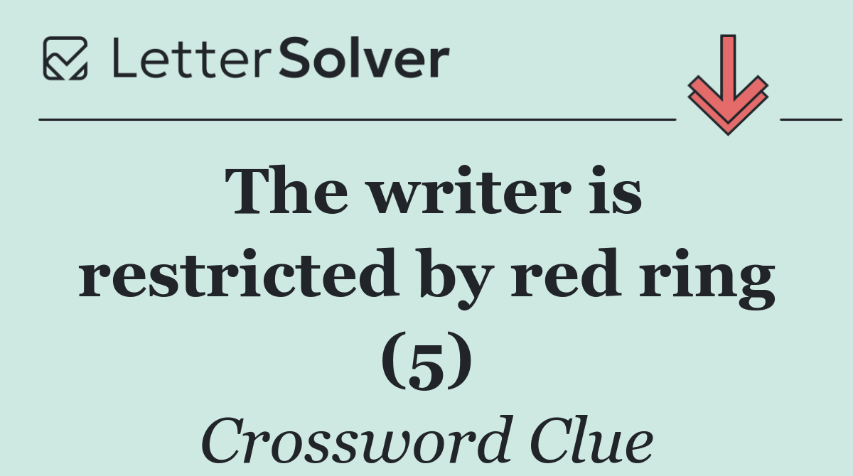 The writer is restricted by red ring (5)