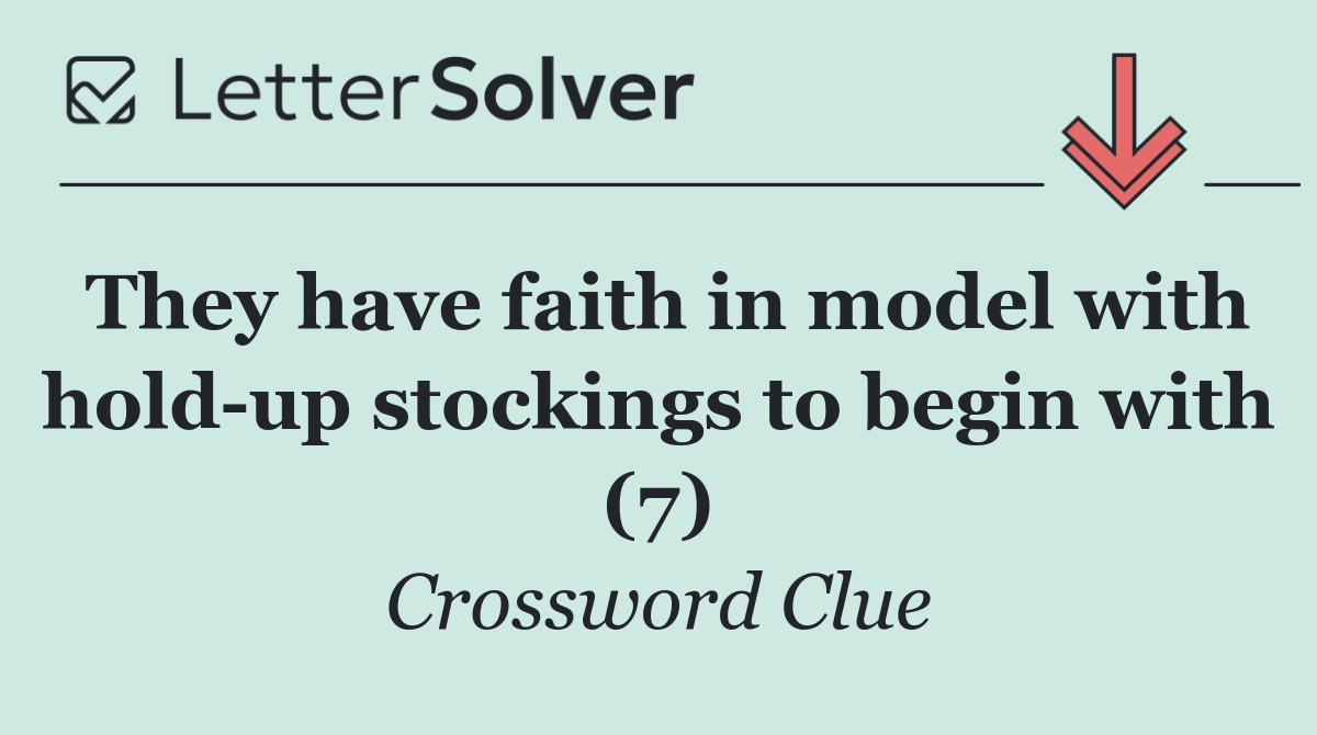 They have faith in model with hold up stockings to begin with (7)