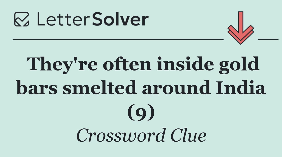 They're often inside gold bars smelted around India (9)