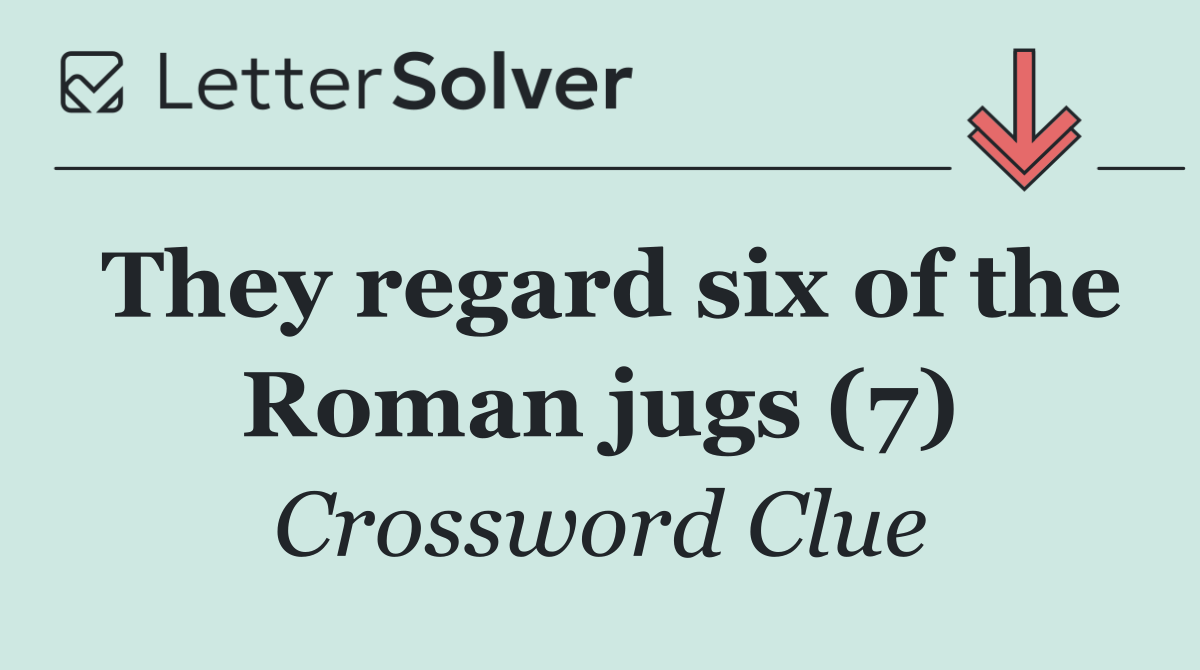 They regard six of the Roman jugs (7)