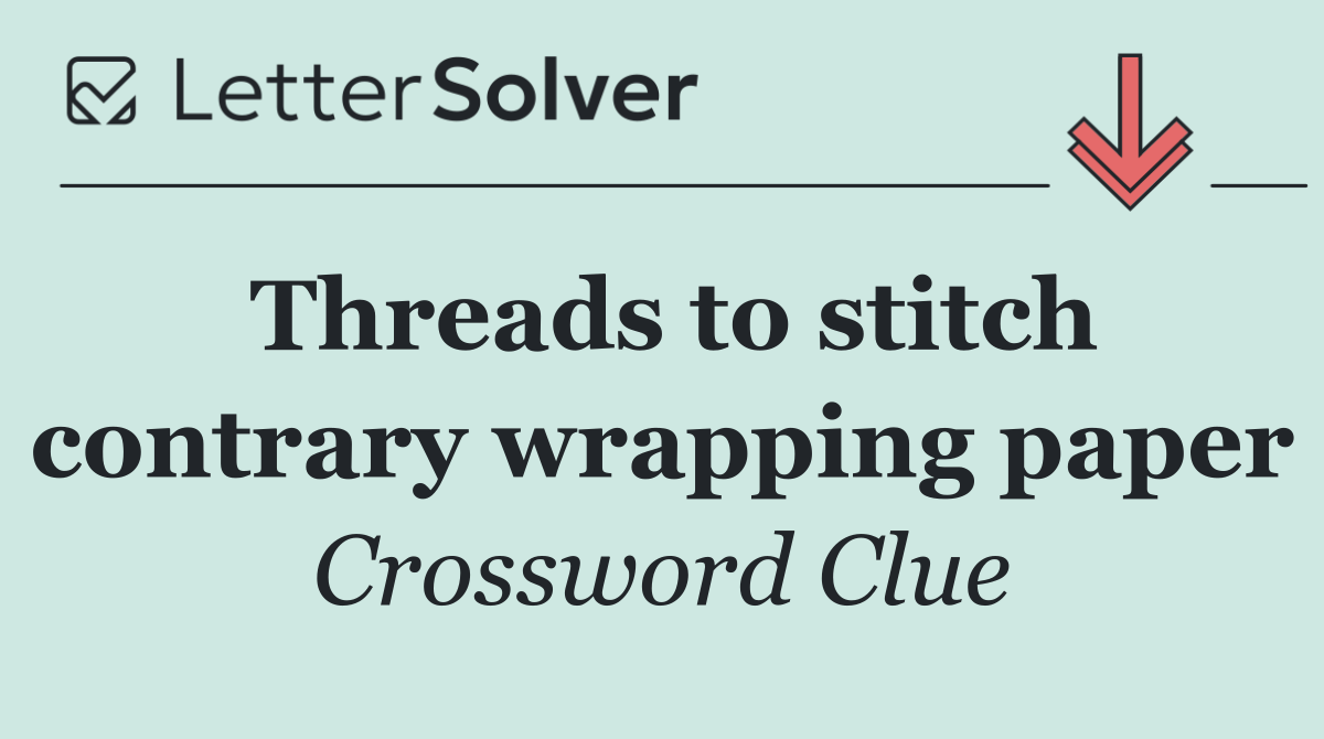 Threads to stitch contrary wrapping paper