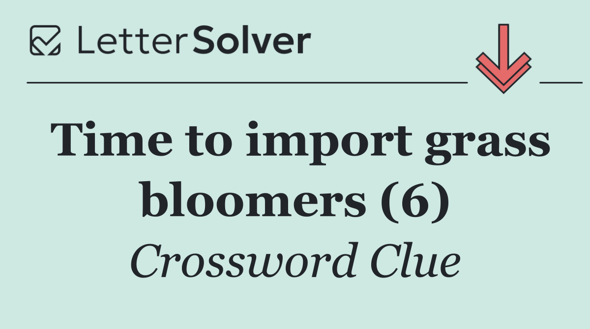 Time to import grass bloomers (6)