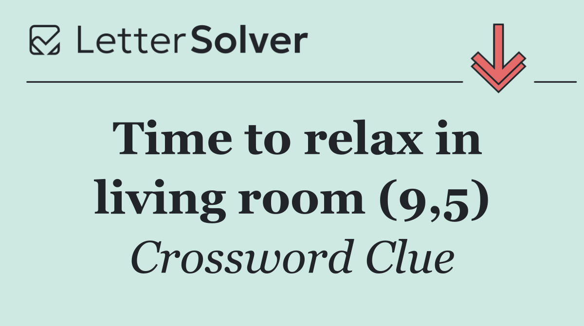 Time to relax in living room (9,5)