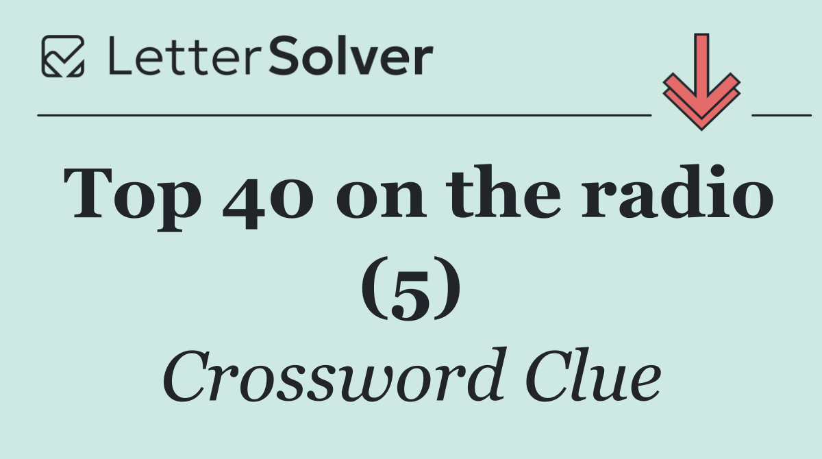 Top 40 on the radio (5)