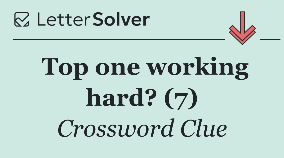 Top one working hard? (7)