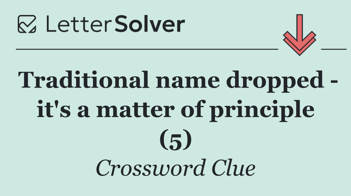 Traditional name dropped   it's a matter of principle (5)