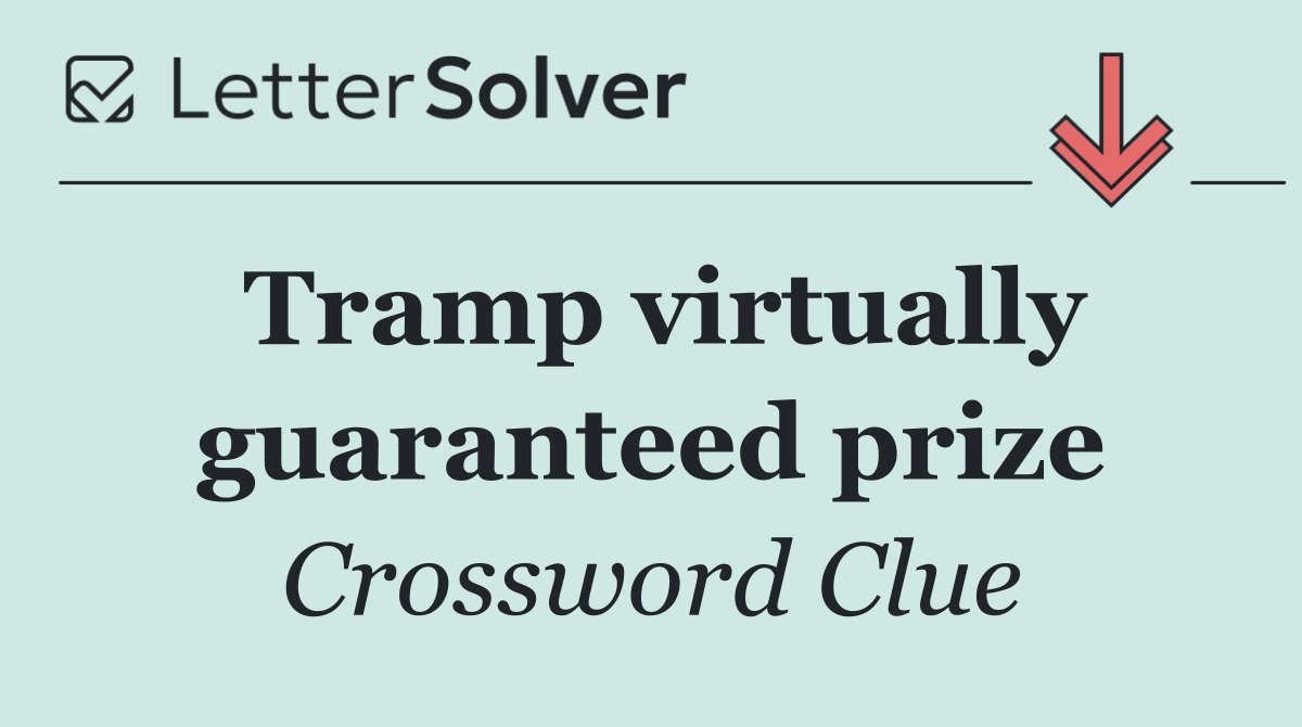Tramp virtually guaranteed prize