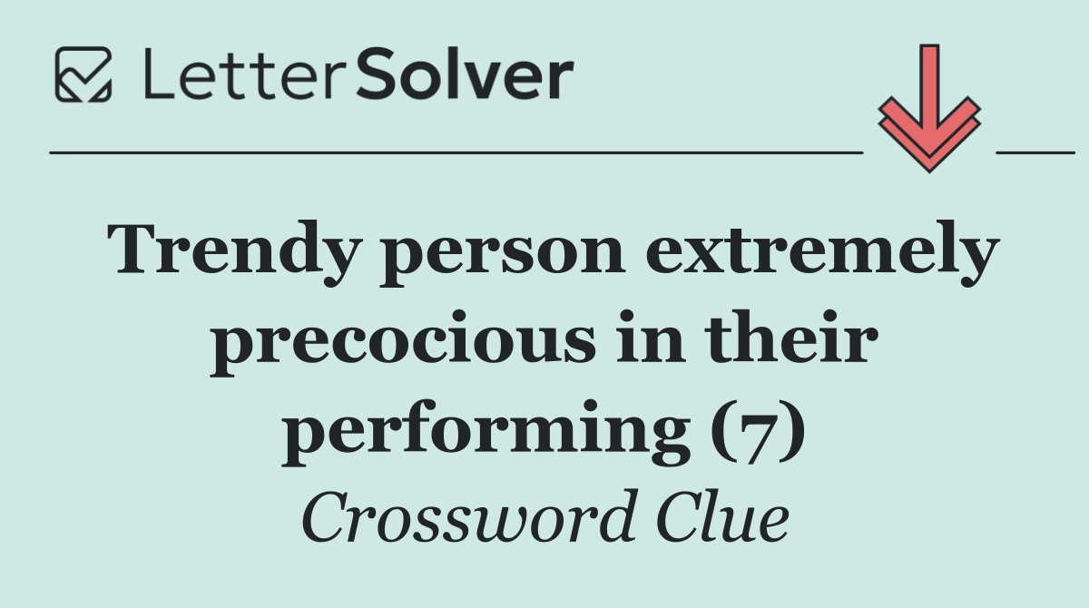 Trendy person extremely precocious in their performing (7)