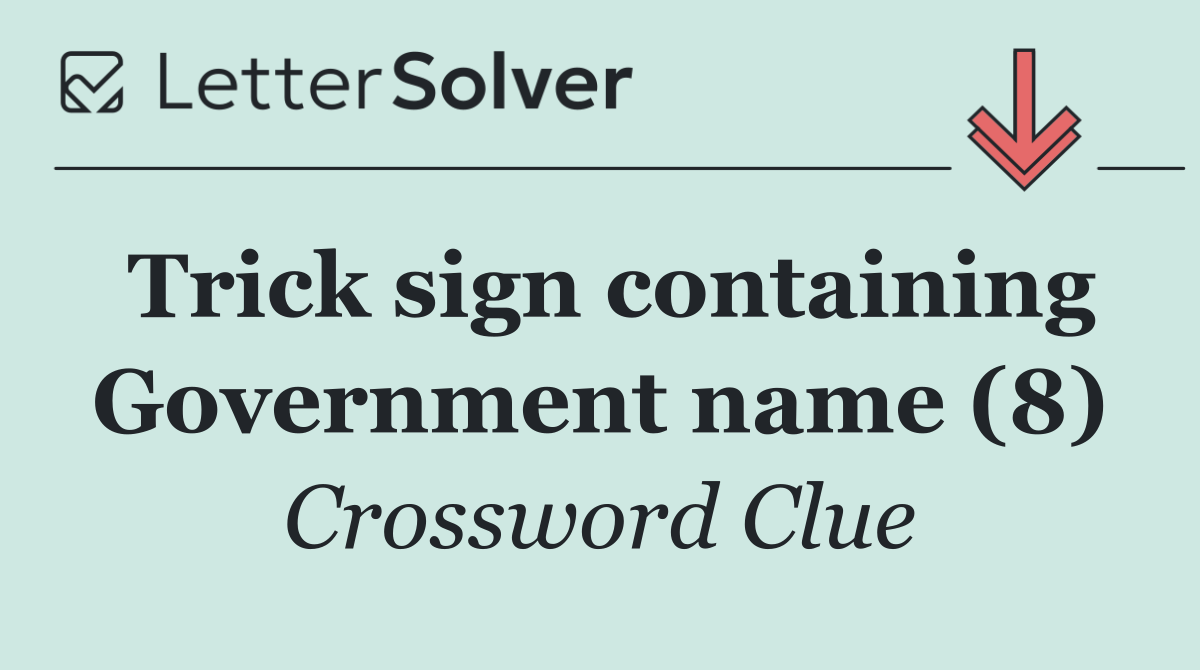 Trick sign containing Government name (8)