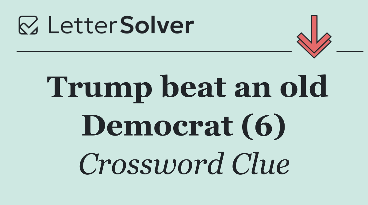 Trump beat an old Democrat (6)