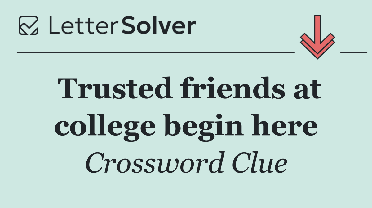 Trusted friends at college begin here