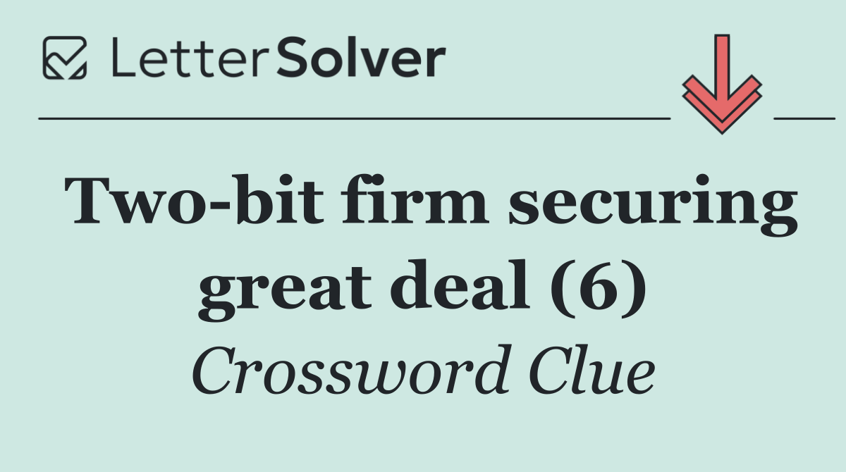 Two bit firm securing great deal (6)