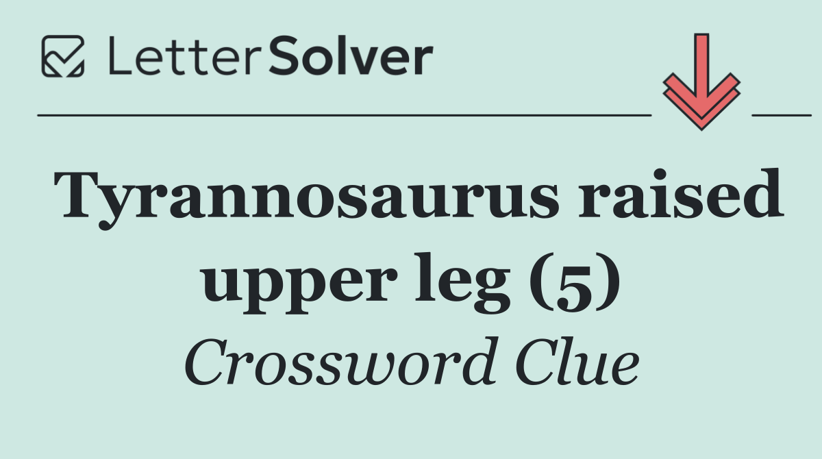 Tyrannosaurus raised upper leg (5)