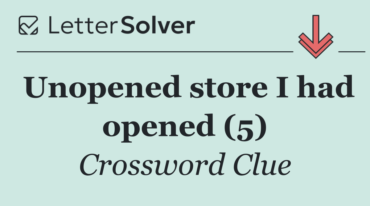 Unopened store I had opened (5)