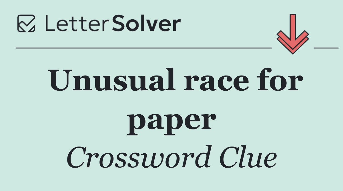 Unusual race for paper