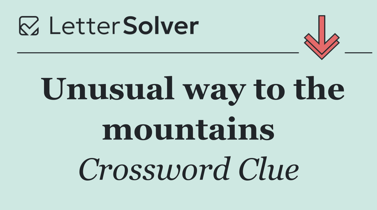 Unusual way to the mountains