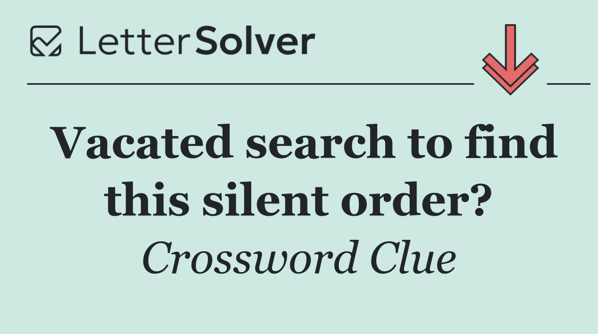 Vacated search to find this silent order?