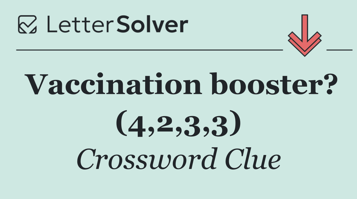Vaccination booster? (4,2,3,3)