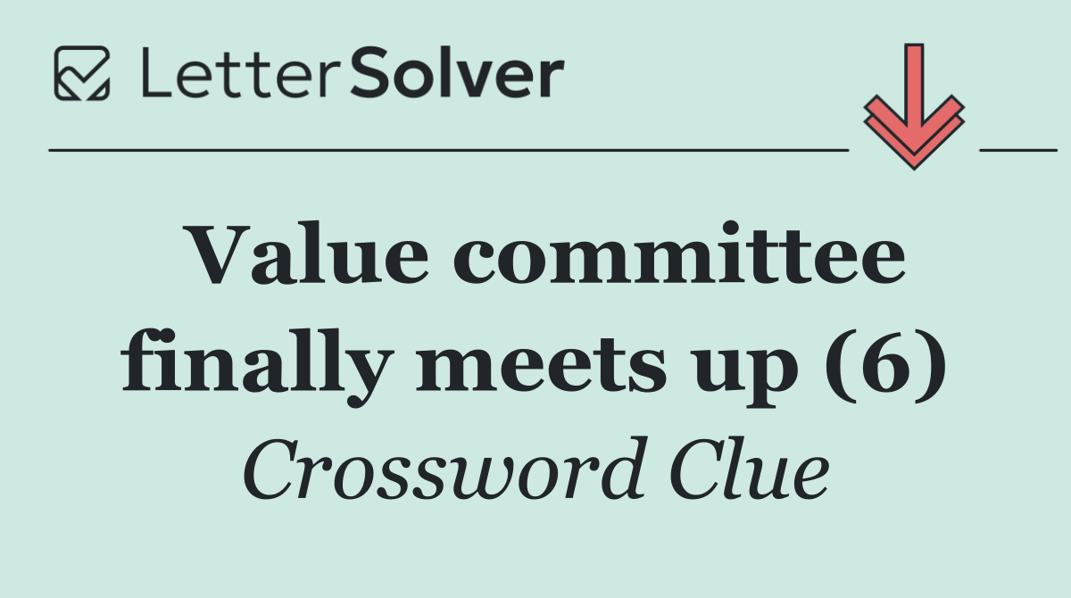 Value committee finally meets up (6)
