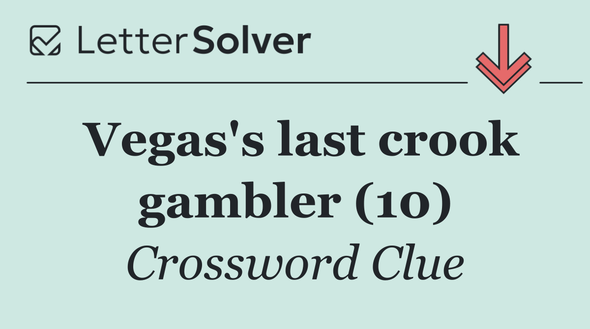 Vegas's last crook gambler (10)