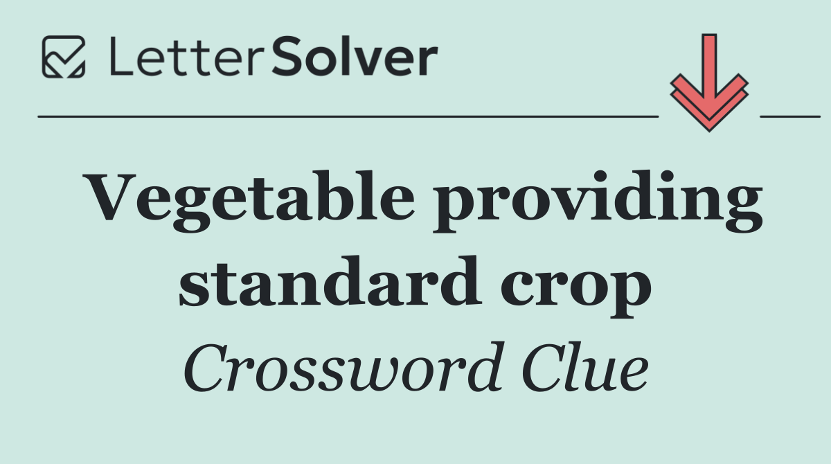 Vegetable providing standard crop