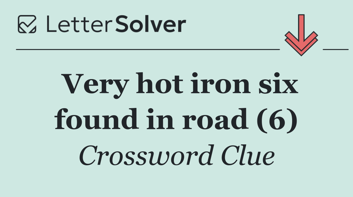 Very hot iron six found in road (6)