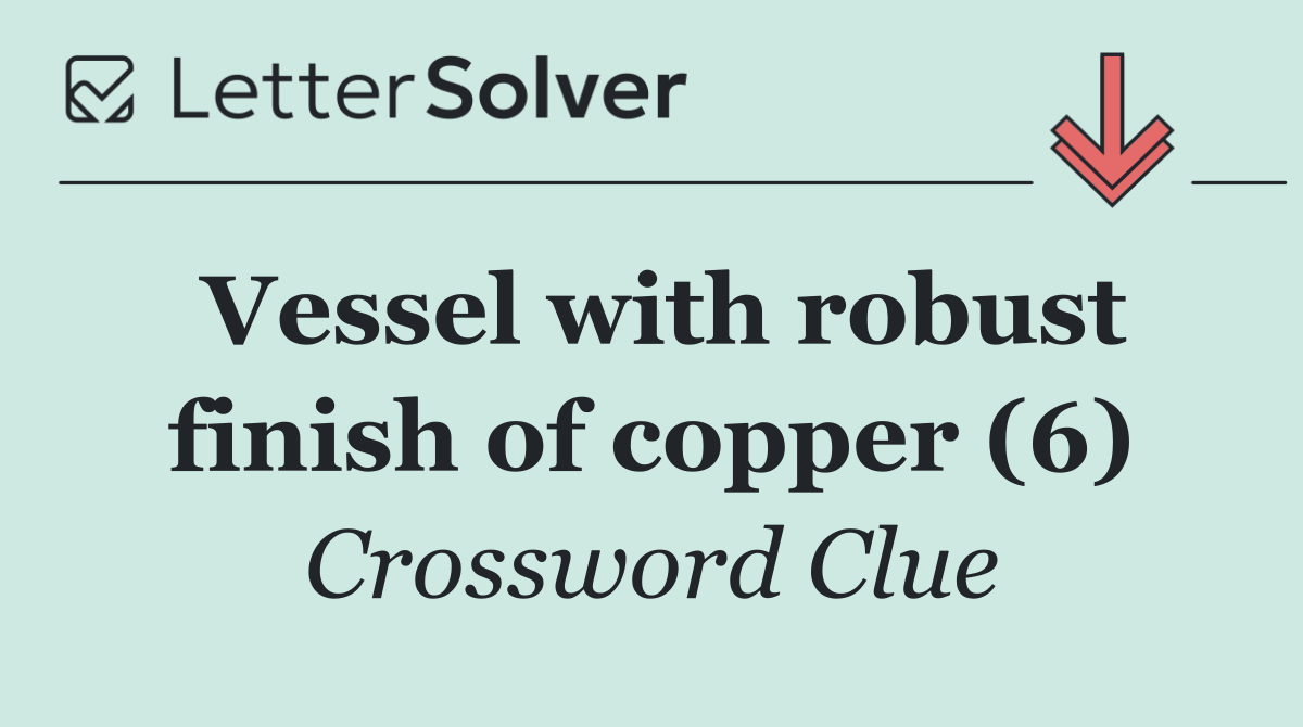 Vessel with robust finish of copper (6)