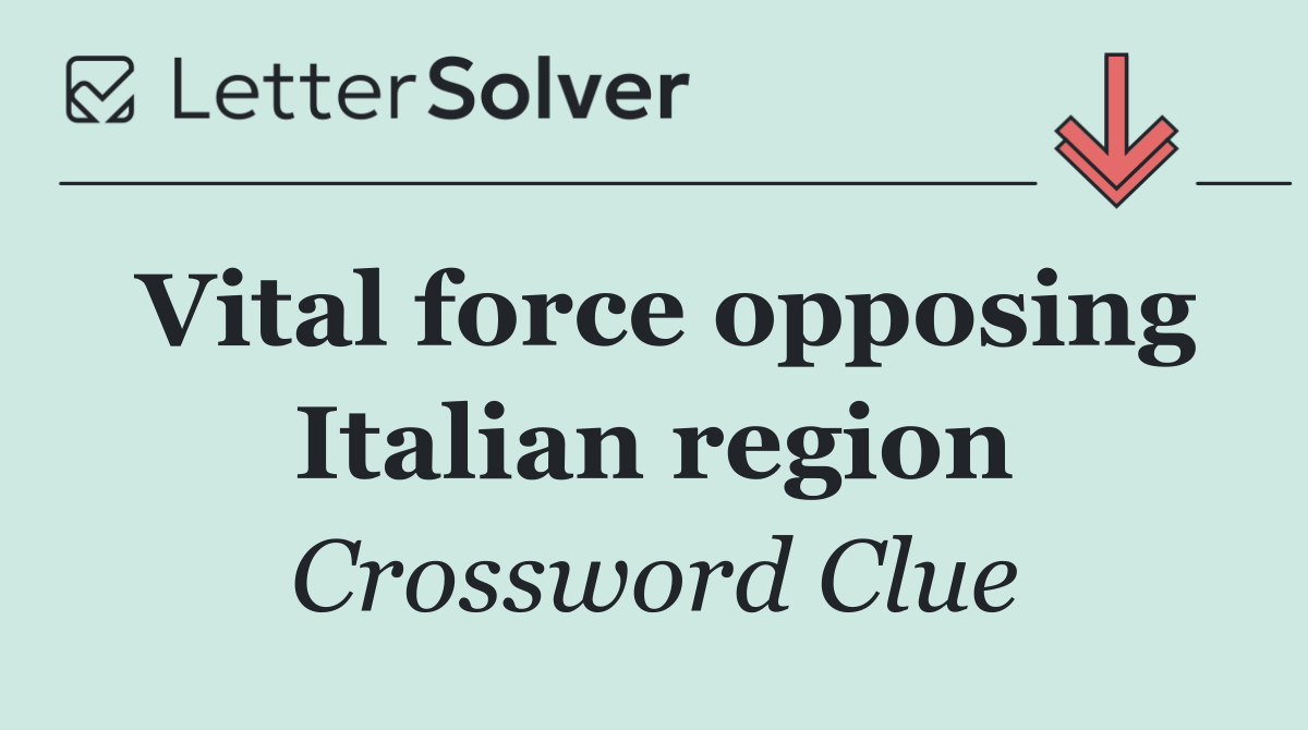 Vital force opposing Italian region