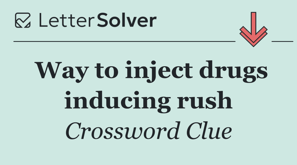 Way to inject drugs inducing rush