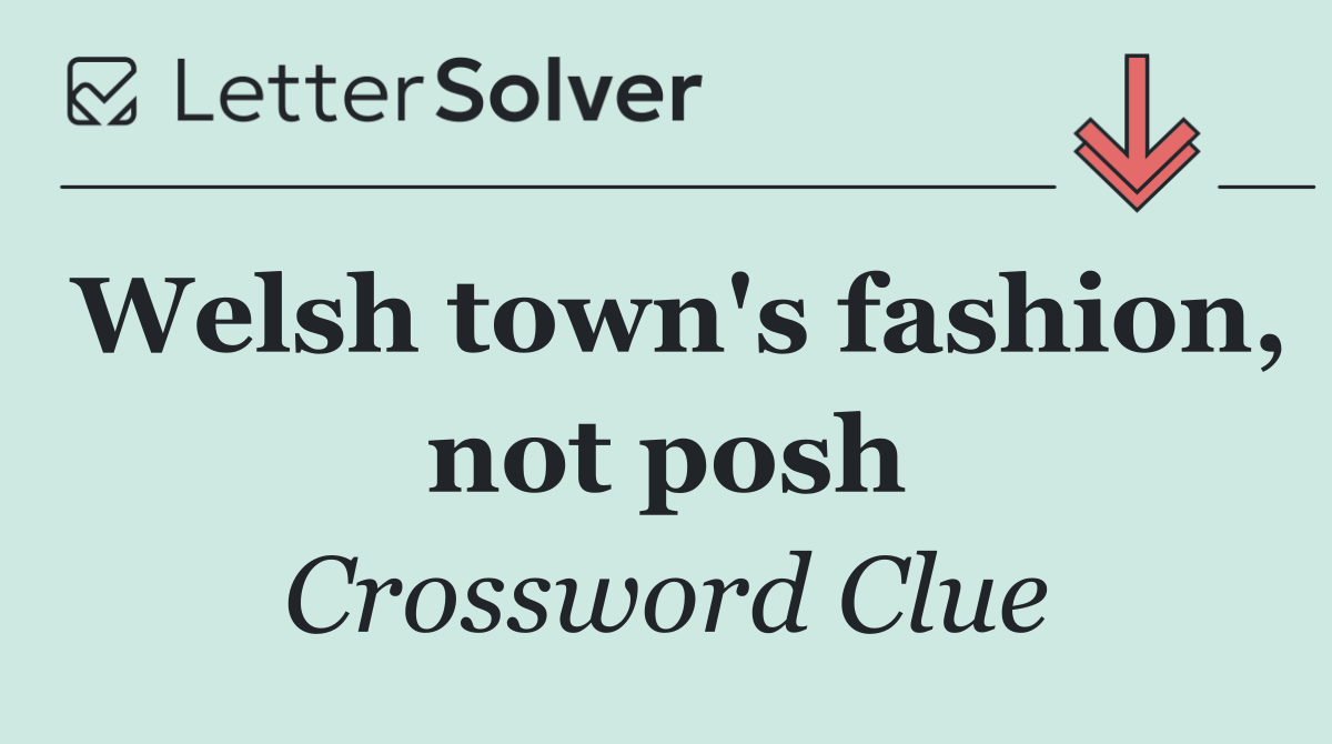 Welsh town's fashion, not posh
